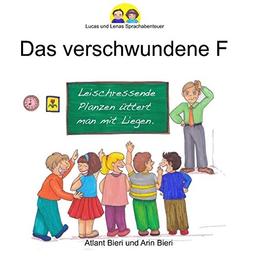 Das verschwundene F (Lucas und Lenas Sprachabenteuer)