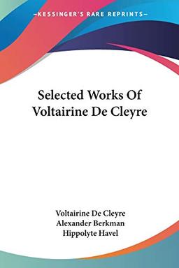 Selected Works Of Voltairine De Cleyre