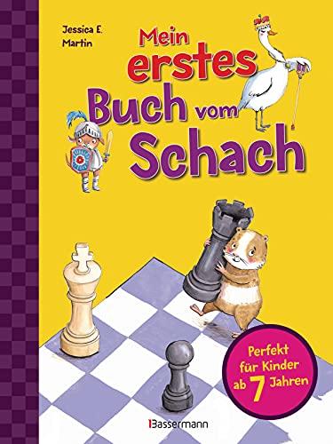 Mein erstes Buch vom Schach. Tricks und Strategien in 3 Schwierigkeitsstufen. Für Kinder ab 7 Jahren