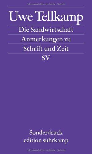 Die Sandwirtschaft: Anmerkungen zu Schrift und Zeit. Leipziger Poetikvorlesung (edition suhrkamp)