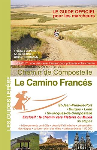 Chemin de Compostelle : le camino francés, St-Jean-Pied-de-Port, Burgos, Leon, St-Jacques-de-Compostelle