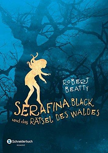 Serafina Black, Band 03: und das Rätsel des Waldes