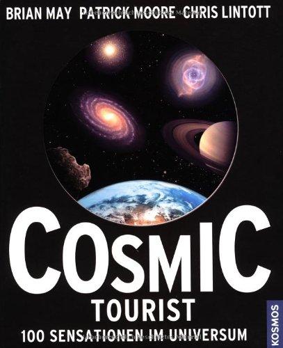 Cosmic Tourist: 100 Sensationen im Universum