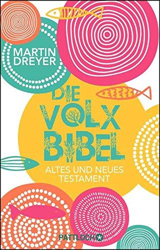 Die Volxbibel: Altes und Neues Testament