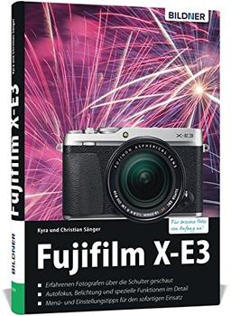 Fujifilm X-E3: Für bessere Fotos von Anfang an!