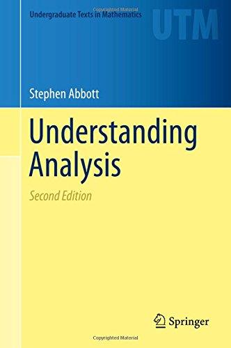 Understanding Analysis (Undergraduate Texts in Mathematics)