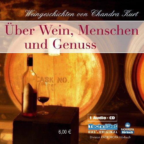 Über Wein, Menschen und Genuss: Weingeschichten