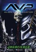 Aliens vs. Predator: Jagdfieber. Comicband