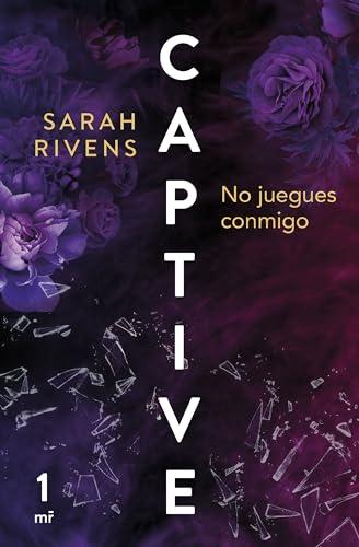 Captive: No juegues conmigo (Martínez Roca, Band 1)