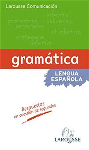 Gramática (Larousse - Lengua Española - Manuales Prácticos)