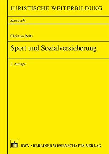 Sport und Sozialversicherung: 2. Auflage (Juristische Weiterbildung)