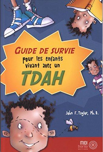 Guide de Survie pour les Enfants Vivant avec un Tdah