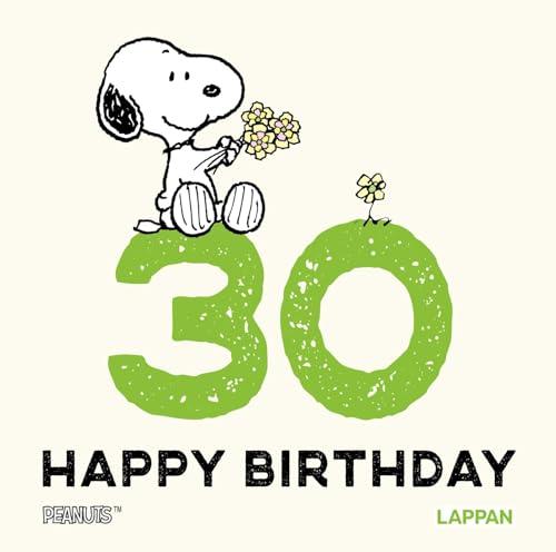 Peanuts Geschenkbuch: Happy Birthday zum 30. Geburtstag: Snoopy, Charlie Brown und Co gratulieren und schenken ein Lächeln | Ideales kleines Geschenk zum Geburtstag