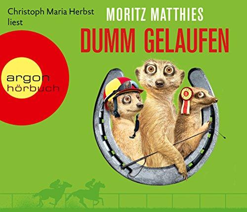 Dumm gelaufen (Hörbestseller): Roman