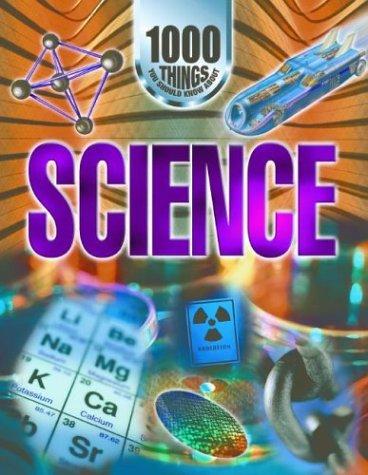 Science: 1000 Things You Should Know About