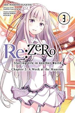 Re:ZERO -Starting Life in Another World-, Chapter 2: A Week at the Mansion, Vol. 3 (manga) (Re:ZERO -Starting Life in Another World-, Chapter 2: A Week at the Mansion Manga, Band 3)