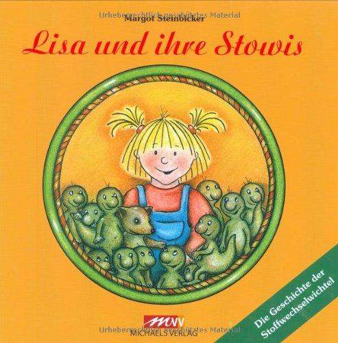 Lisa und ihre Stowis: Die Geschichte der Stoffwechselwichtel