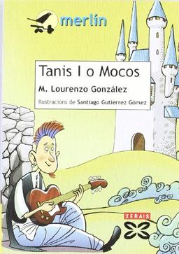 Tanis I o mocos (INFANTIL E XUVENIL - MERLÍN - De 11 anos en diante)