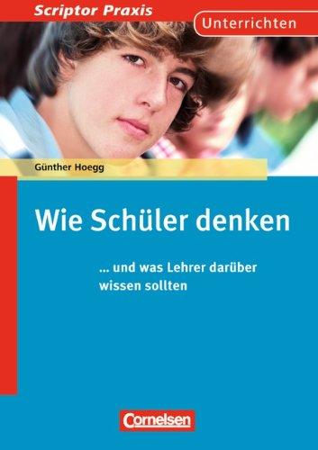 Scriptor Praxis: Wie Schüler denken: und was Lehrer darüber wissen sollten. Buch