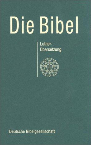 Bibelausgaben, Die Bibel nach der Übersetzung Martin Luthers, ohne Apokryphen, Neue Rechtschreibung, grün (Nr.1102)