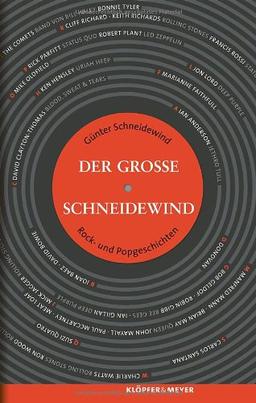 Der Große Schneidewind - Rock- und Popgeschichten