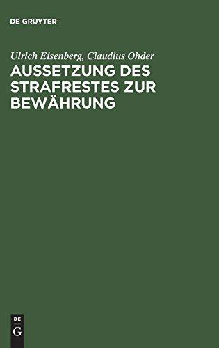 Aussetzung des Strafrestes zur Bewährung: Eine empirische Untersuchung der Praxis am Beispiel von Berlin (West)