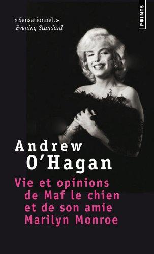 Vie et opinions de Maf le chien et de son amie Marilyn Monroe