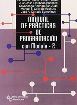 Manual de prácticas de programación con Módula-2: Libro y CD-ROM (Libro Técnico)