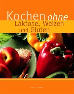 Kochen ohne Laktose, Weizen und Gluten