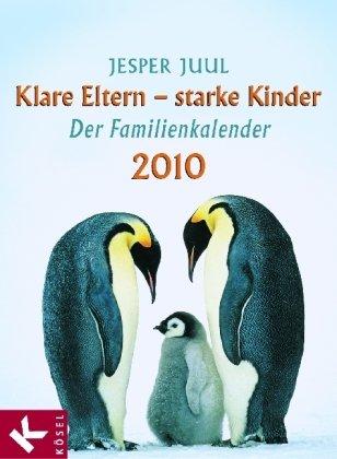 Klare Eltern - starke Kinder 2010: Der Familienkalender 2010