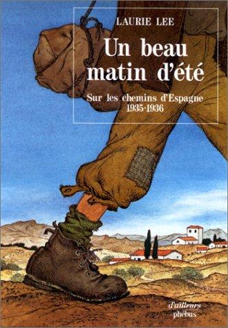 Un beau matin d'été : sur les chemins d'Espagne, 1935-1936