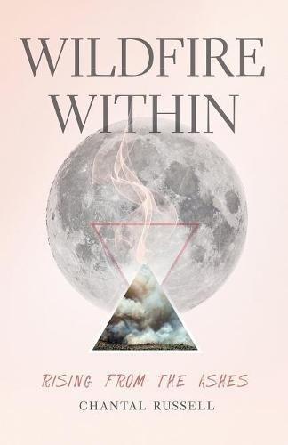 Wildfire Within: Rising from the Ashes