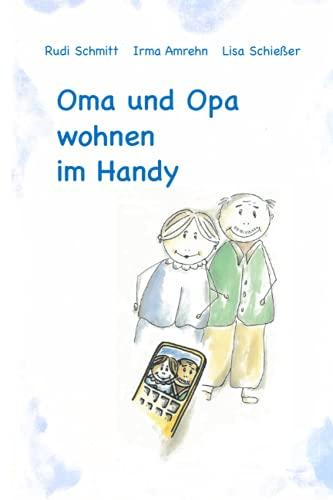 Oma und Opa wohnen im Handy