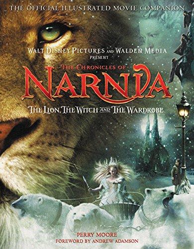 The Chronicles of Narnia: The Lion, the Witch, and the Wardrobe: The Official Illustrated Movie Companion (The Chronicle of Narnia, Band 2)