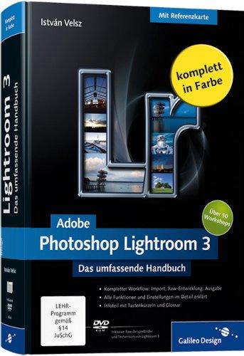 Adobe Photoshop Lightroom 3: Das umfassende Handbuch (Galileo Design)