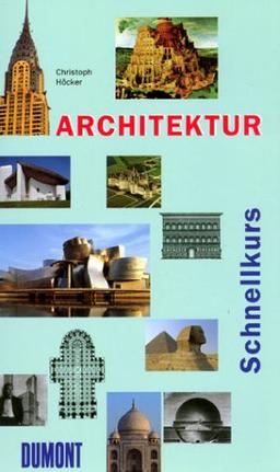 Architektur. DuMont Schnellkurs (DuMont Taschenbücher, 517)