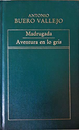 Madrugada ; Aventura en lo gris