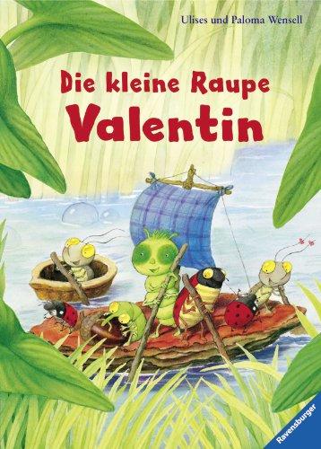 Die kleine Raupe Valentin