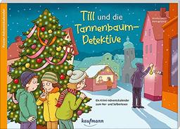 Till und die Tannenbaum-Detektive: Ein Krimi-Adventskalender zum Vor- und Selberlesen (Adventskalender mit Geschichten für Kinder: Ein Buch zum Vorlesen und Basteln)