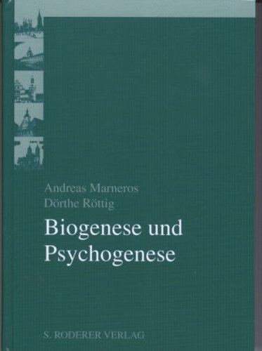 Biogenese und Psychogenese