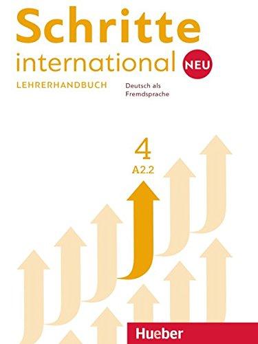 Schritte international Neu 4: Deutsch als Fremdsprache / Lehrerhandbuch (SCHRINTNEU)