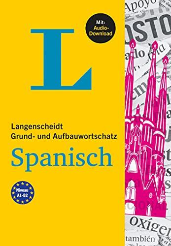 Langenscheidt Grund- und Aufbauwortschatz Spanisch: Mit Audio-Download