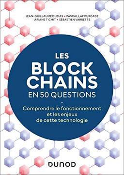 Les blockchains en 50 questions : comprendre le fonctionnement et les enjeux de cette technologie