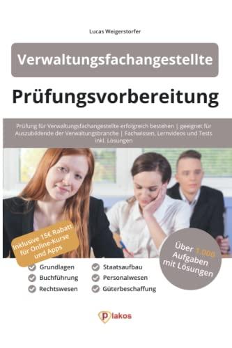 Verwaltungsfachangestellte Prüfungsvorbereitung: Prüfung für Verwaltungsfachangestellte | geeignet für Auszubildende der Verwaltungsbranche | ... Lernvideos und Tests inkl. Lösungen