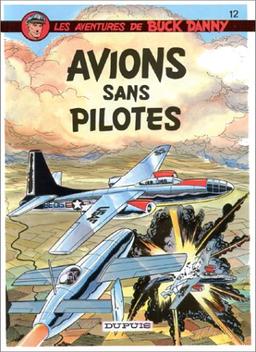 Les aventures de Buck Danny. Vol. 12. Avions sans pilotes