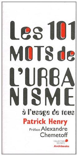 Les 101 mots de l'urbanisme à l'usage de tous