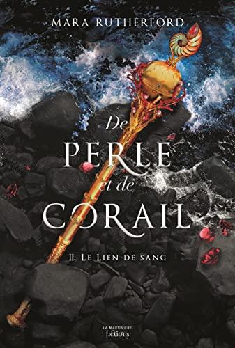 De perle et de corail. Vol. 2. Le lien de sang