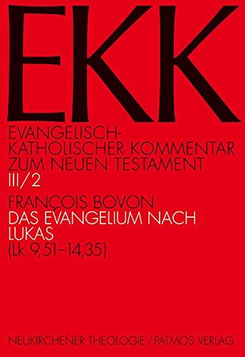 Evangelisch-Katholischer Kommentar zum Neuen Testament (EKK), Bd.3/2 : Das Evangelium nach Lukas: TEILBD III/2