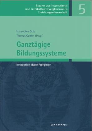 Ganztägige Bildungssysteme: Innovation durch Vergleich