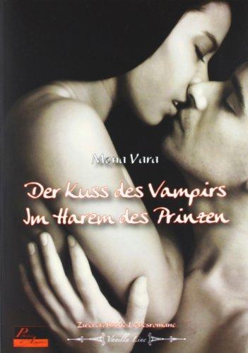 Der Kuss des Vampirs. Im Harem des Prinzen: 2 erotische Romane